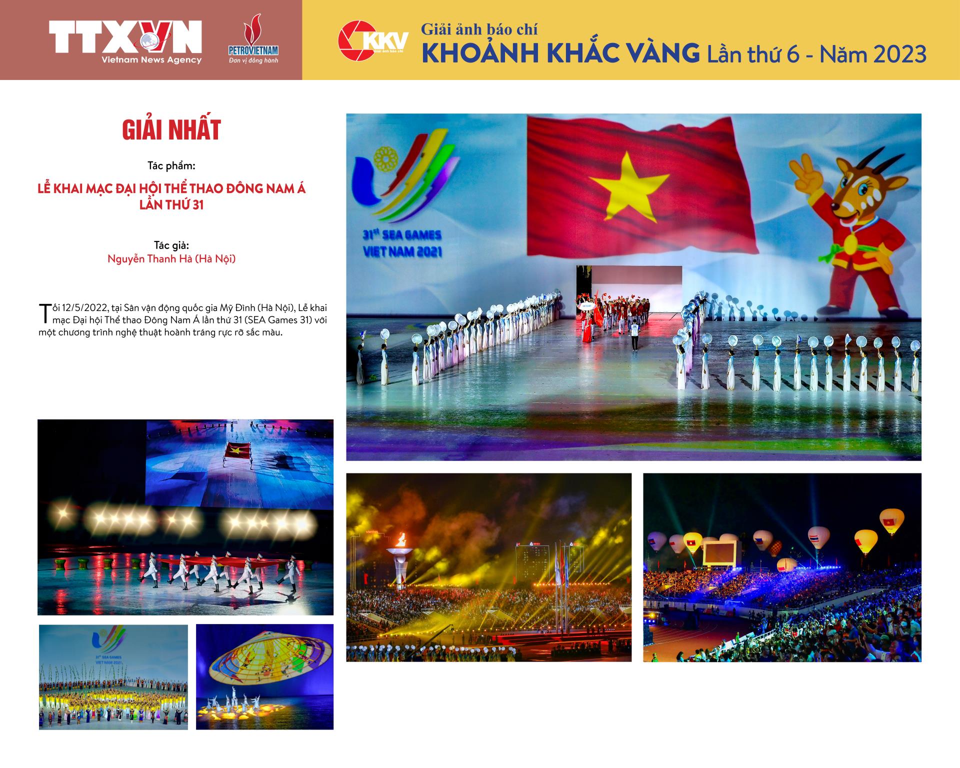 Tối 12/05/2022 , tại sân vận động quốc gia Mỹ Đình (Hà Nội) Lễ khai mạc đại hội thể thao Đông Nam Á lần thứ 31 (SEA GAMES 31) với một chương trình nghệ thuật hoành tráng rực rỡ sắc màu.